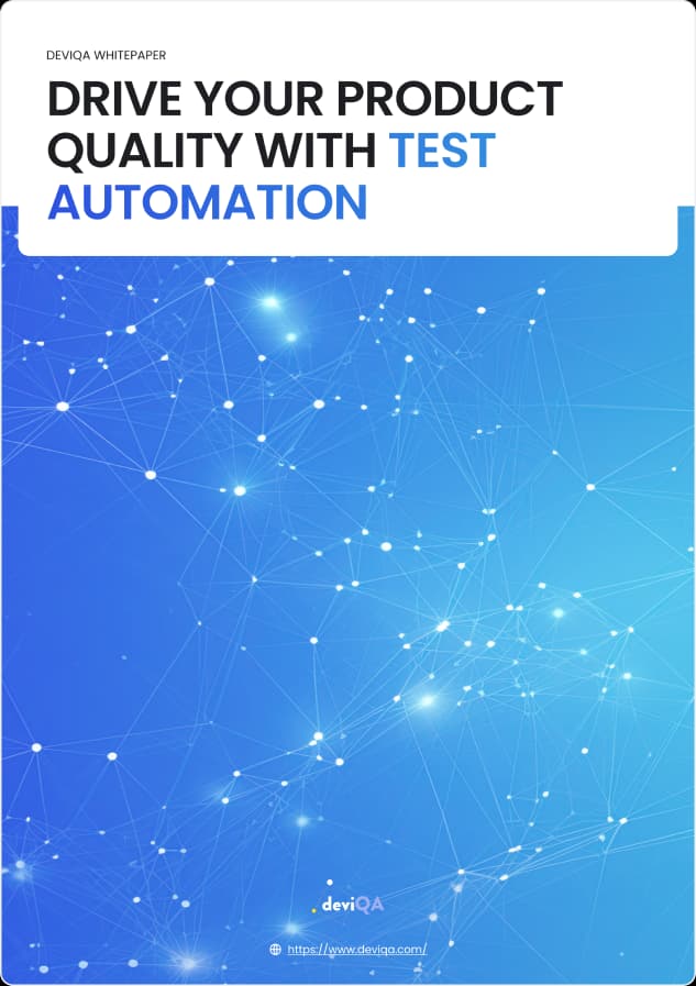 Drive your product quality with test automation