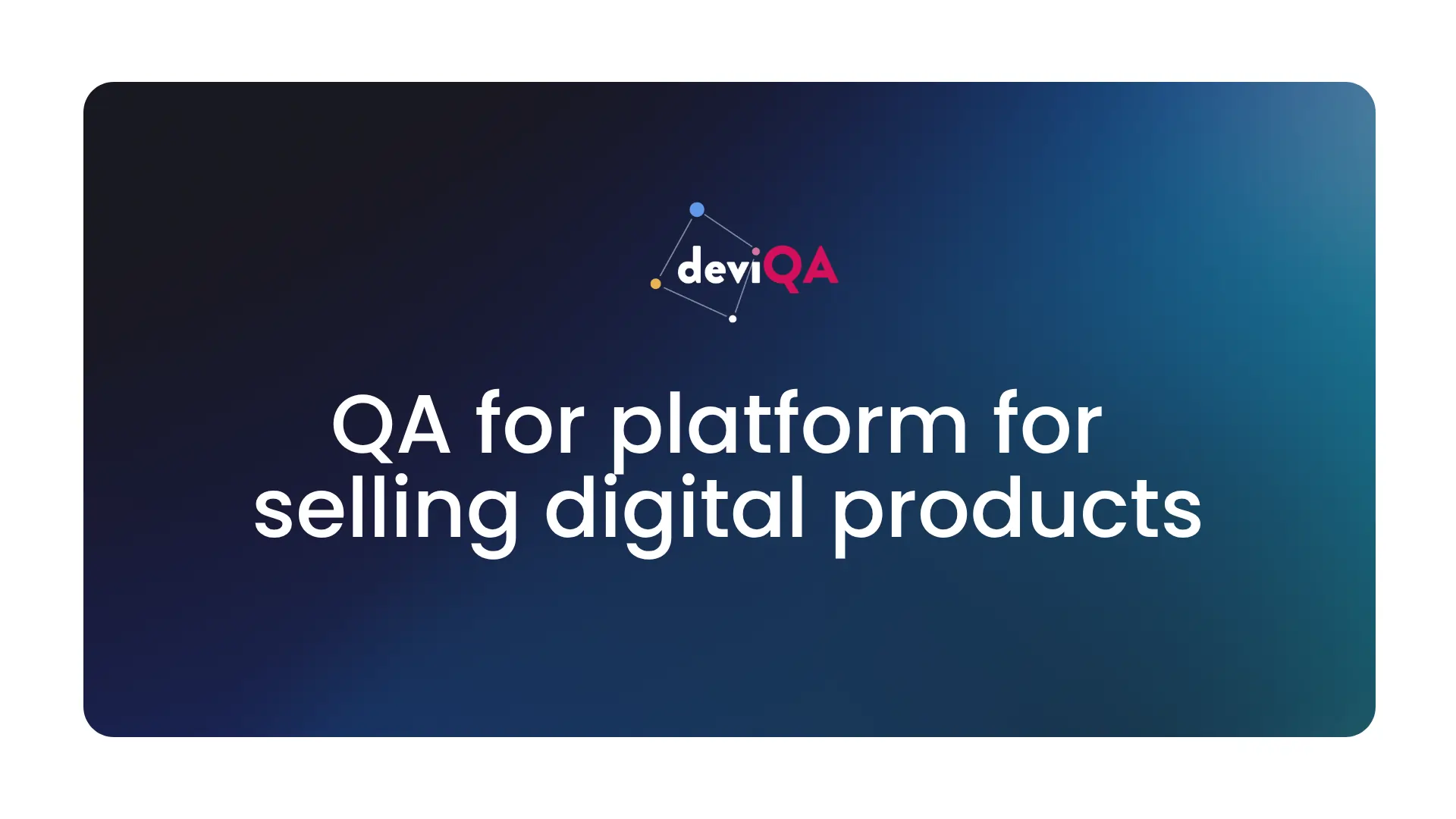 Software testing services for platform for selling digital products ...