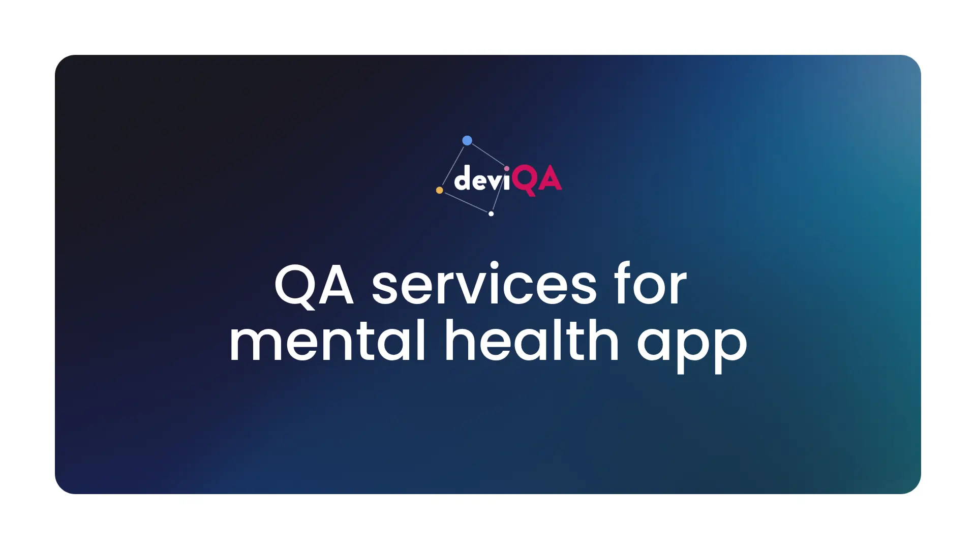 Software testing services for mental health app | DeviQA case study