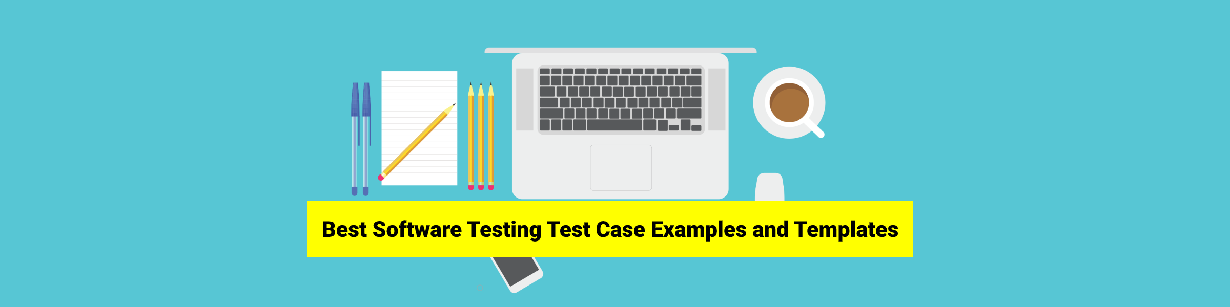 Best Software Testing Test Case Templates and Examples