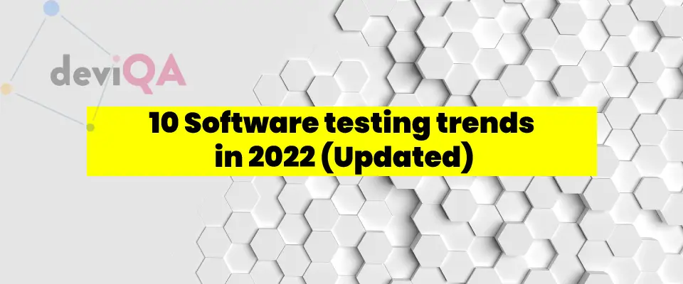 10 Software testing trends in 2022