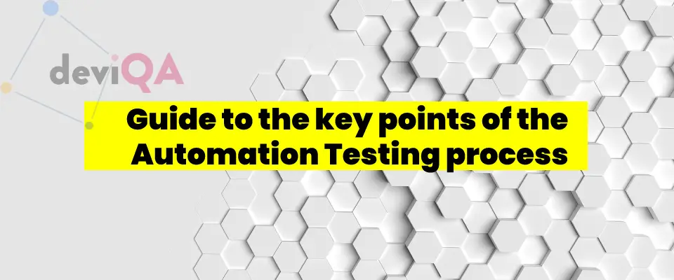 Guide to the key points of the Automation Testing process