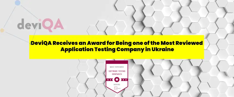 DeviQA Receives an Award for Being one of the Most Reviewed Application Testing Company in Ukraine