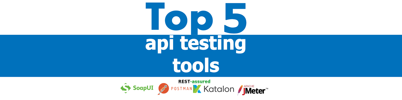 Top 5 API Testing Tools