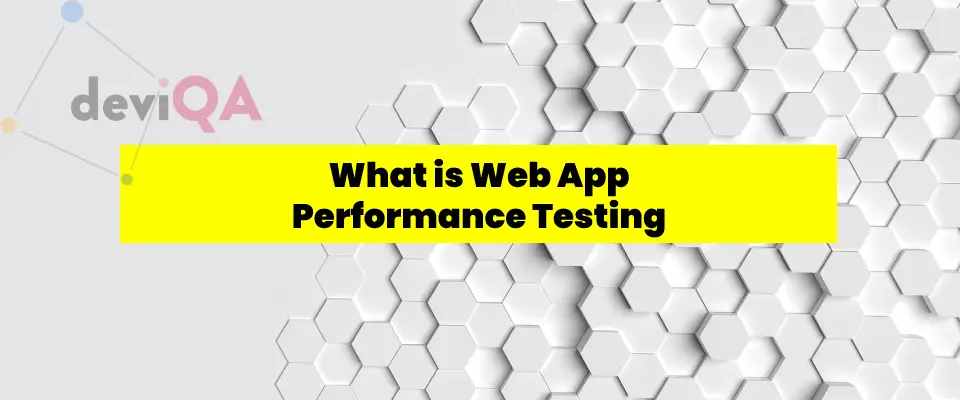 What is web application performance testing?