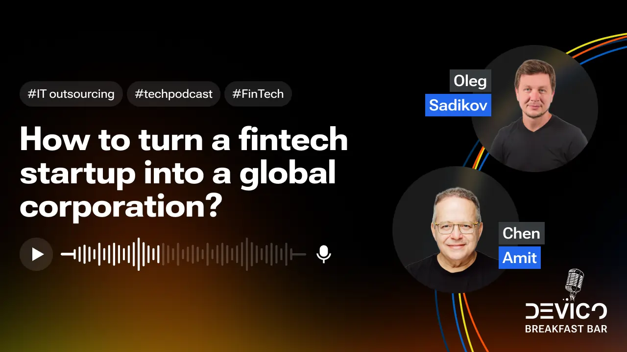 How to turn a fintech startup into a global corporation?