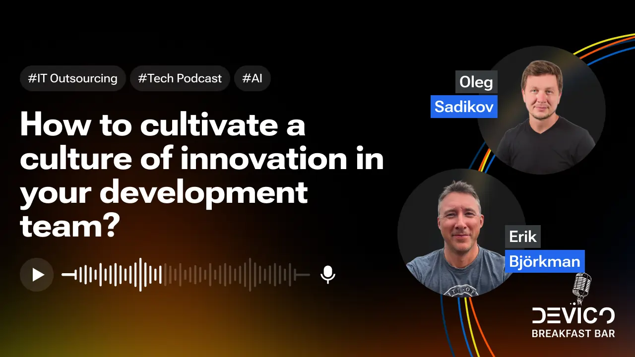 How to cultivate a culture of innovation in your development team?