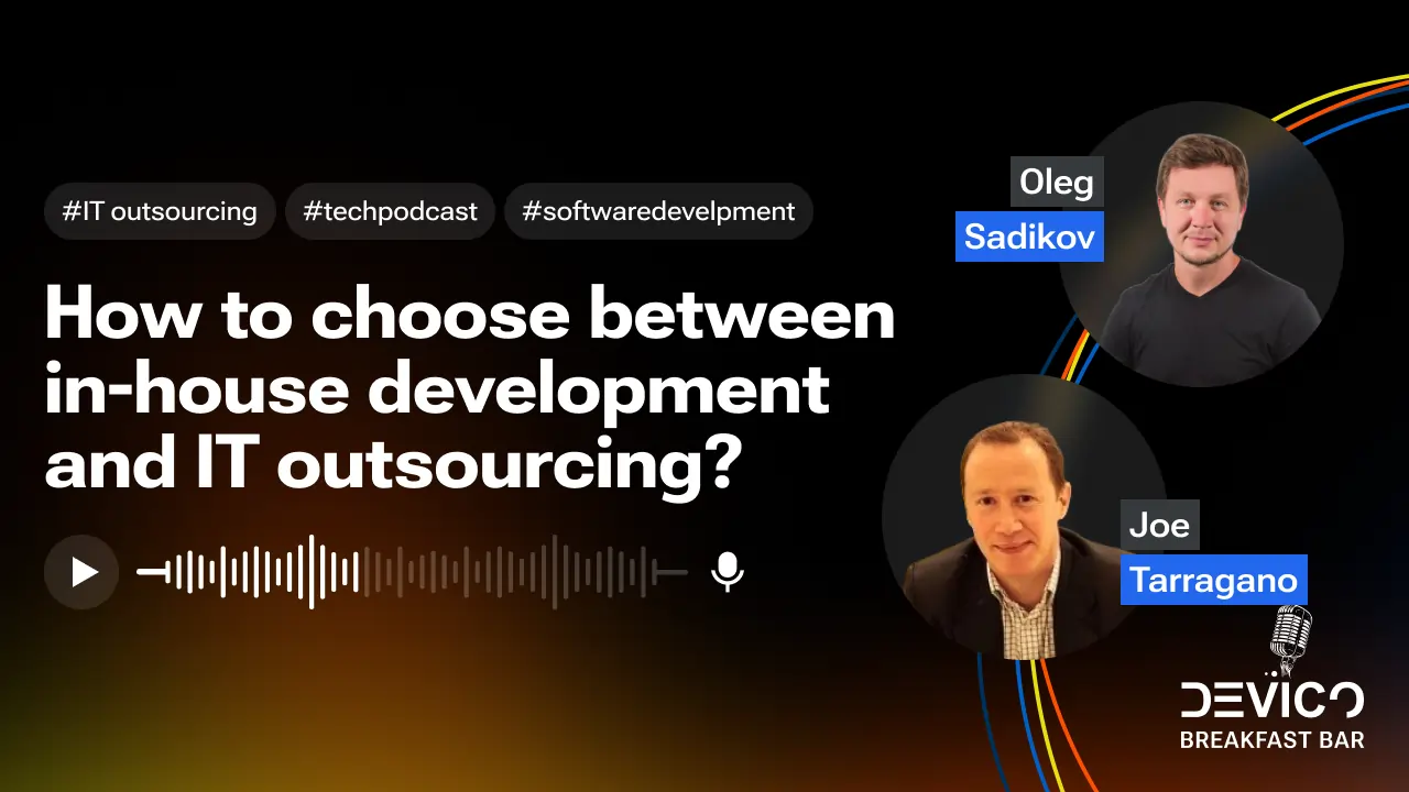 How to choose between in-house development and IT outsourcing?