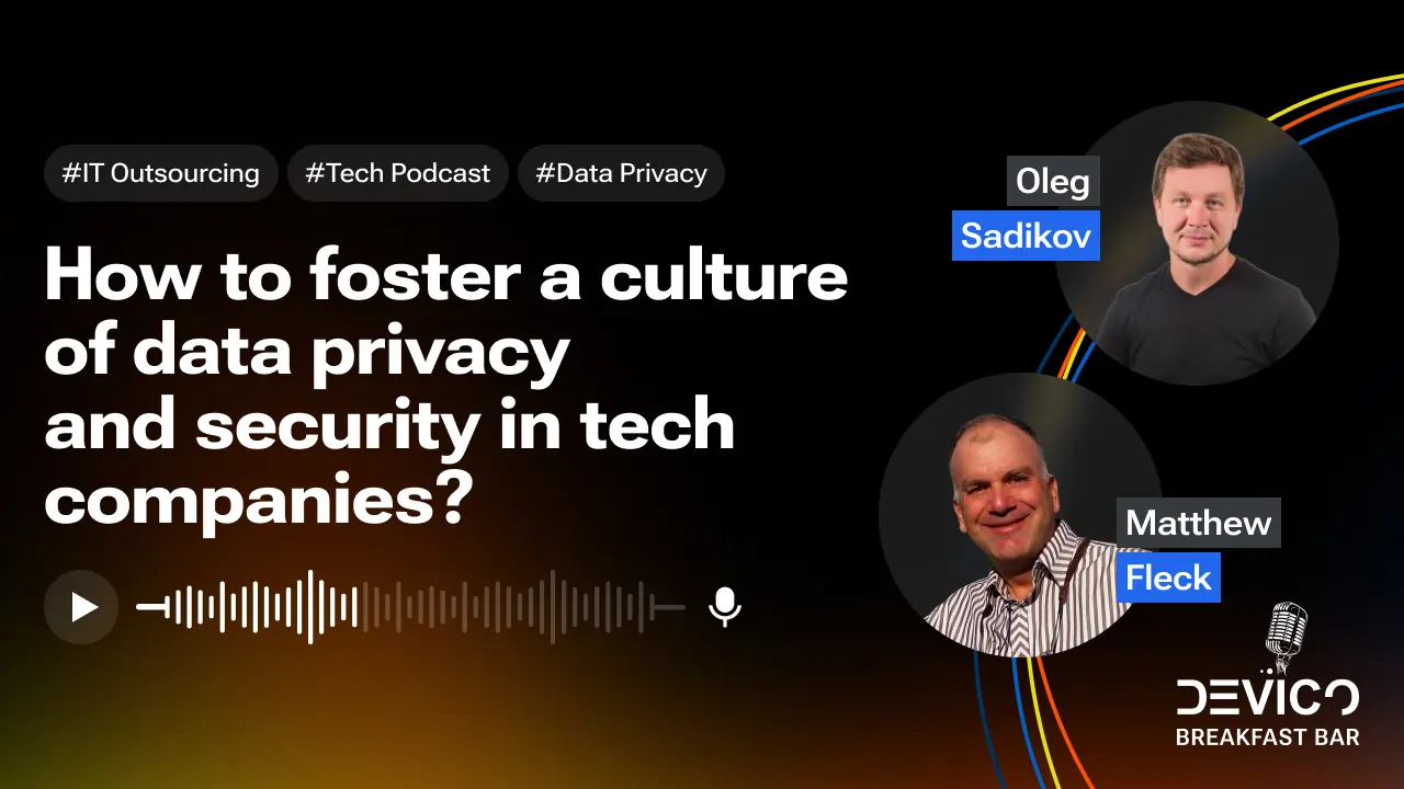 How to foster a culture of data privacy and security in tech companies?
