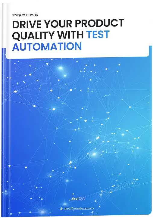 Drive your product quality with test automation