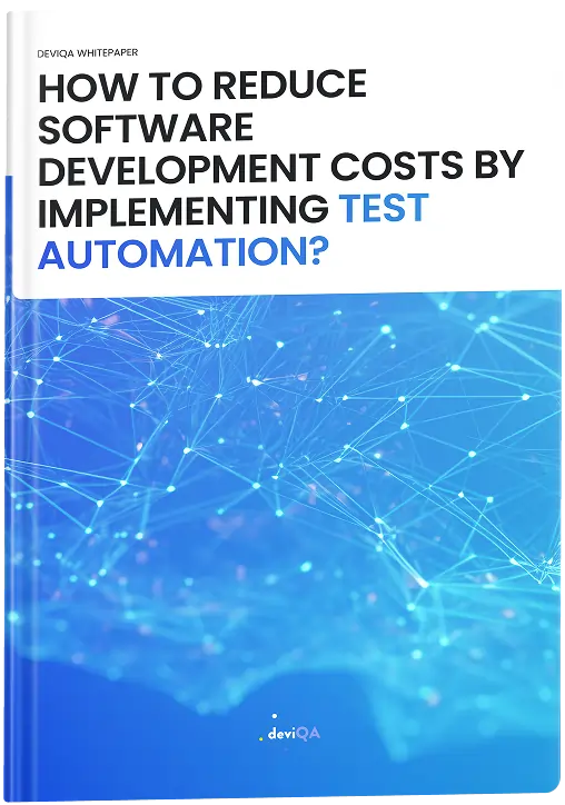 How to reduce software development costs by implementing test automation
